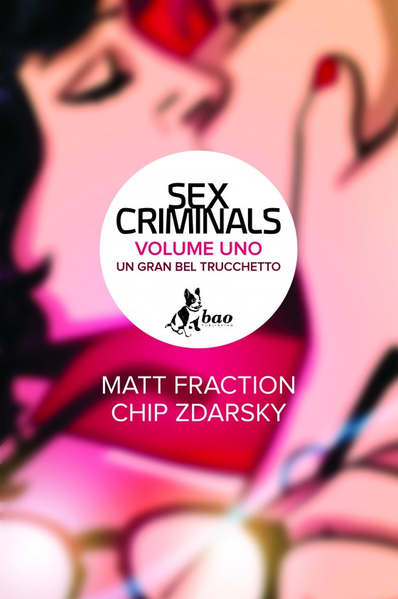 La copertina di "Sex Criminals Volume 1  – Un gran bel trucchetto" 