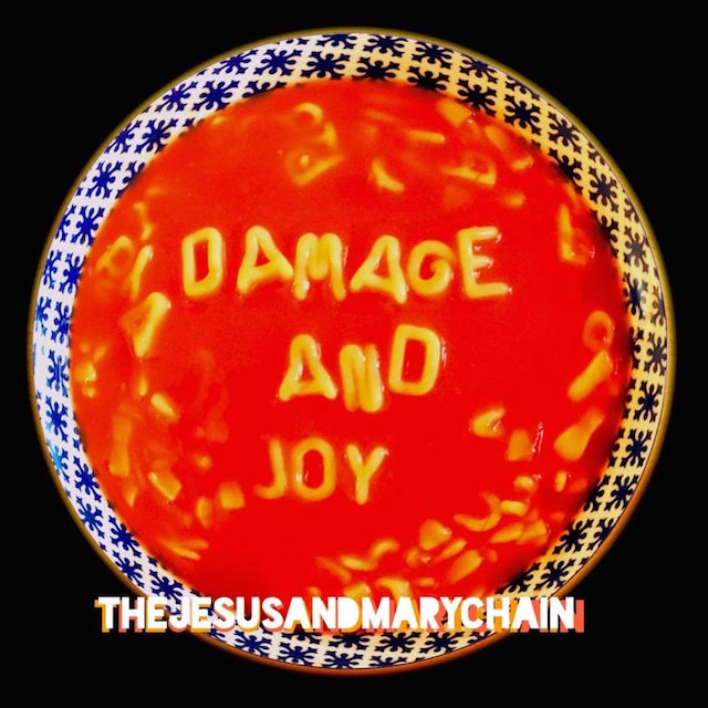 The Jesus and Mary Chain, Damage and Joy
