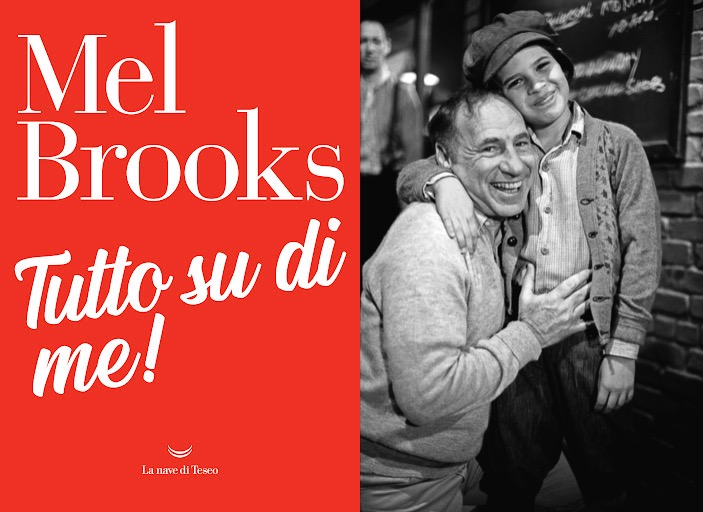 L’autobiografia di Mel Brooks è un elogio della follia