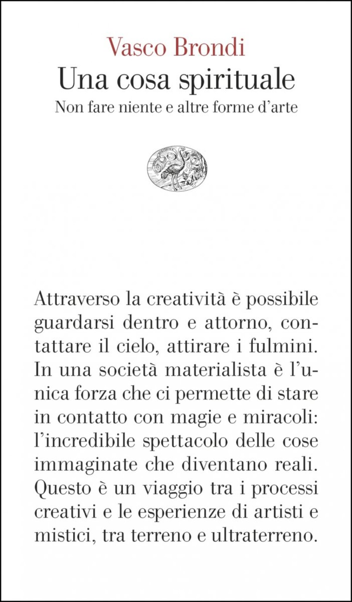 La cover di 'Una cosa spirituale. Non fare niente e altre forme d’arte' (Einaudi)